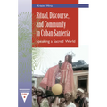 Ritual, Discourse, and Community in Cuban Santería: Speaking a Sacred World - Paperback