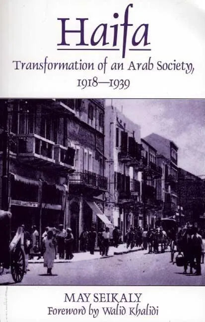 Haifa: Transformation of an Arab Society, 1918-1939 - Paperback