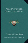 Prouty, Proute, Genealogy (1910) - Paperback