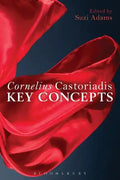 Cornelius Castoriadis: Key Concepts - Paperback