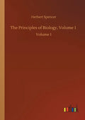The Principles of Biology, Volume 1: Volume 1 - Paperback