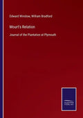 Mourt's Relation: Journal of the Plantation at Plymouth - Paperback