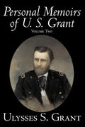 Personal Memoirs of U. S. Grant, Volume Two, History, Biography - Paperback