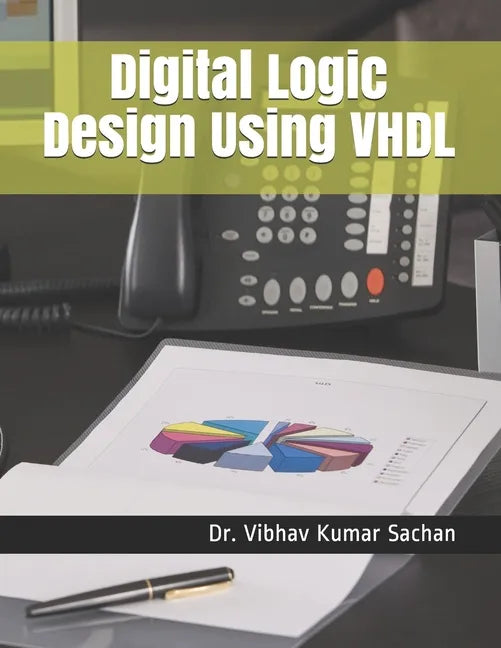 Digital Logic Design Using VHDL - Paperback