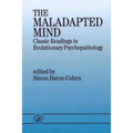 The Maladapted Mind: Classic Readings in Evolutionary Psychopathology - Paperback