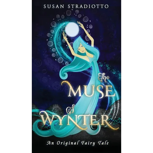 The Muse of Wynter: An Original Fairy Tale - Hardcover