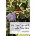 The Last Days and God's Priorities - Paperback