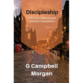Discipleship: A classical look at discipleship through the eyes of a master evangelist - Paperback