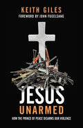 Jesus Unarmed: How the Prince of Peace Disarms Our Violence - Paperback