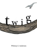 Twig - Hardcover