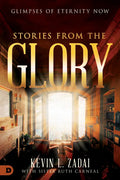 Stories from the Glory: Glimpses of Eternity Now - Paperback