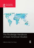 The Routledge Handbook of Asian American Studies - Paperback