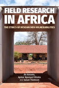 Field Research in Africa: The Ethics of Researcher Vulnerabilities - Paperback