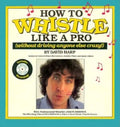How to Whistle Like a Pro - Paperback