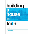 Building a House of Faith - Paperback