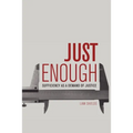 Just Enough: Sufficiency as a Demand of Justice - Paperback