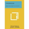 Conservatism: From John Adams To Churchill - Paperback