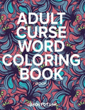 Adult Curse Word Coloring Book - Vol. 1 - Paperback