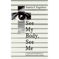 See My Body, See Me - Paperback
