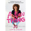 A New Thing: Finding True Love after Heartbreak and Disappointment - Paperback