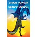 Stories From the World of Mundial - Paperback