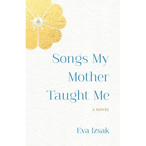 Songs My Mother Taught Me - Paperback