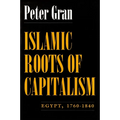 Islamic Roots of Capitalism: Egypt, 1760-1840 - Paperback