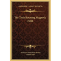The Tesla Rotating Magnetic Field - Hardcover