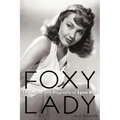 Foxy Lady: The Authorized Biography of Lynn Bari - Paperback
