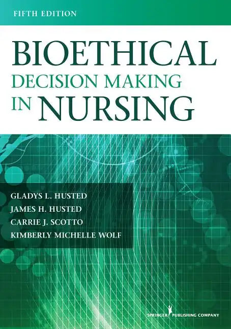 Bioethical Decision Making in Nursing - Paperback
