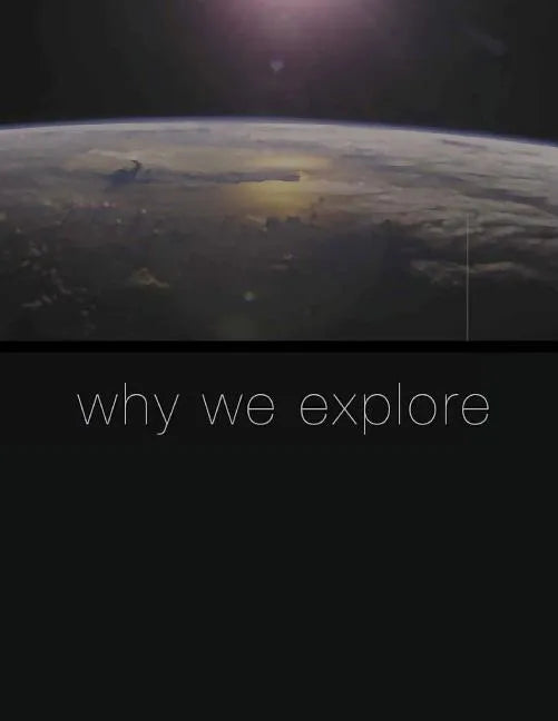 Why We Explore - Paperback
