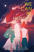We Can Be Heroes - Hardcover