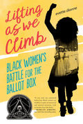 Lifting as We Climb: Black Women's Battle for the Ballot Box - Paperback