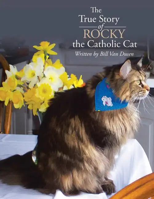The True Story of Rocky the Catholic Cat - Paperback