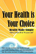 Your Health is Your Choice - Paperback
