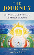 The Journey: My Near Death Experience to Heaven and Back - Paperback