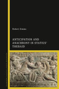 Anticipation and Anachrony in Statius' Thebaid - Paperback