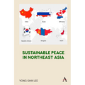 Sustainable Peace in Northeast Asia - Hardcover