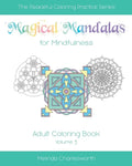 Magical Mandalas for Mindfulness: Adult Coloring Book - Volume 3 - Paperback