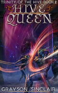 Hive Queen: A Dark Fantasy LitRPG - Hardcover