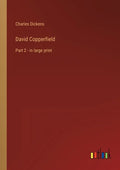 David Copperfield: Part 2 - in large print - Paperback