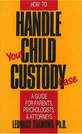 How to Handle Your Child Custody Case - Paperback
