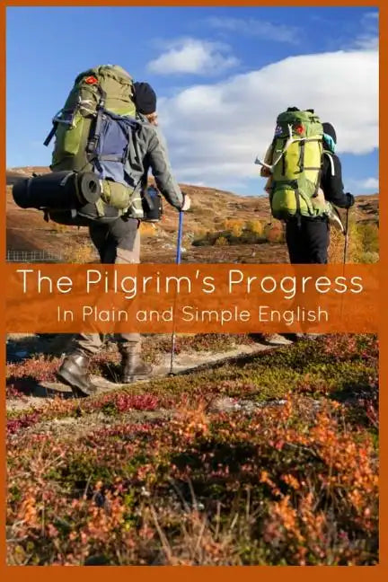 The Pilgrim's Progress In Plain and Simple English - Part One and Two: A Modern Translation and the Original Version - Paperback
