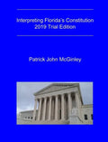 Interpreting Florida's Constitution, 2019 Trial Edition - Hardcover