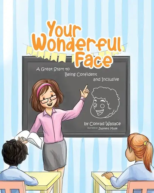 Your Wonderful Face: A Great Start to Being Confident and Inclusive - Paperback