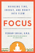 Focus: Bringing Time, Energy, and Money Into Flow - Paperback