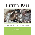 Peter Pan: Large Print Edition - Paperback