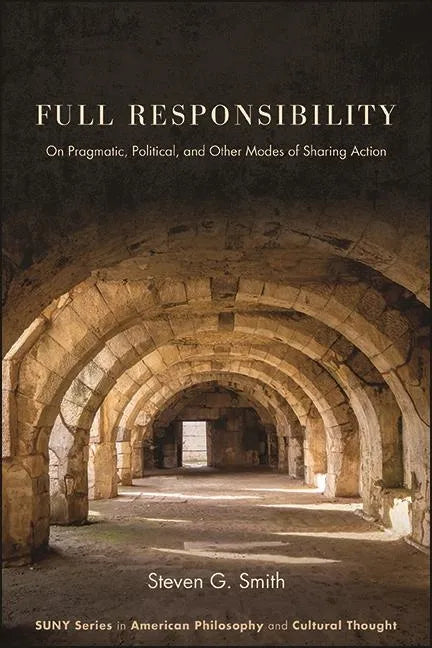 Full Responsibility: On Pragmatic, Political, and Other Modes of Sharing Action - Paperback