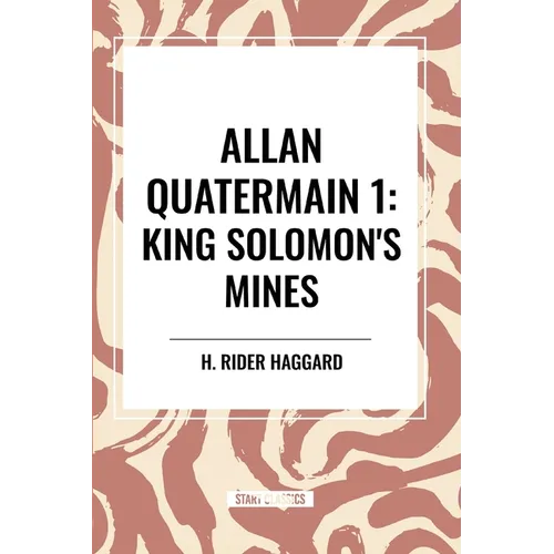 Allan Quatermain: King Solomon's Mines, #1 - Paperback