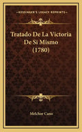 Tratado De La Victoria De Si Mismo (1780) - Hardcover
